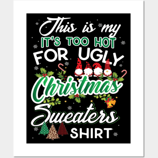 This Is My It's Too Hot For Ugly Christmas Sweaters T-Shirt Posters and Art